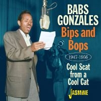 Babs Gonzales - Bips And Bops ? Cool Scat From A Co