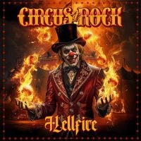 Circus Of Rock - Hellfire