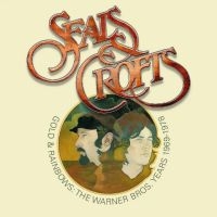 Seals And Crofts - Gold And Rainbow: The Warner Bros.