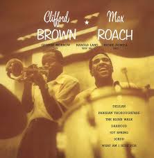 Clifford Brown & Max Roach Quintet - Clifford Brown & Max Roach