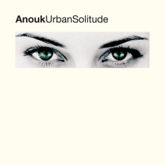 Anouk - Urban Solitude