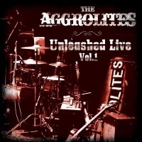 Aggrolites The - Unleashed Live Vol. 1 (2 Lp Vinyl)