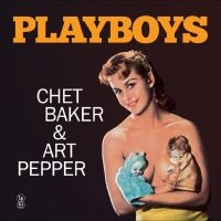 Chet Baker & Art Pepper - Playboys