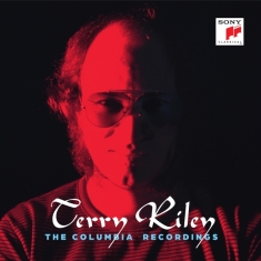 Riley Terry - Terry Riley - The Columbia Recordings