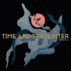 Time and the Hunter - Weapon Pt.I (Clear Transparent Vinyl LP)
