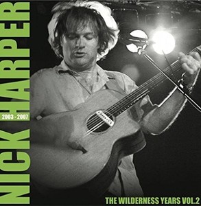 Nick Harper - The Wilderness Years Vol 2
