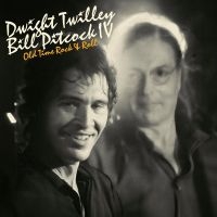 Twilley Dwight & Bill Pitcock Iv - Old Time Rock & Roll