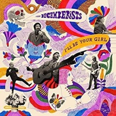 Decemberists - I'll Be Your Girl