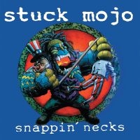 Stuck Mojo - Snappin' Necks (Black Vinyl Lp)