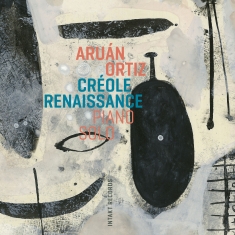 Aruán Ortiz - Créole Renaissance - Piano Solo