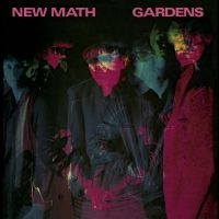 New Math - Gardens [Remastered & Expanded] (Ne