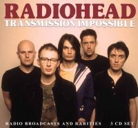 Radiohead - Transmission Impossible (3 Cd)