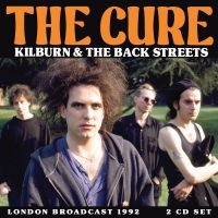 Cure The - Kilburn & The Backstreets (2 Cd)