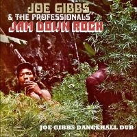 Joe Gibbs And The Professionals - Jam Down Rock - Joe Gibbs Dancehall