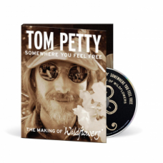Tom Petty - Tom Petty: Somewhere You Feel