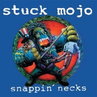 Stuck Mojo - Snappin' Necks (Clear Vinyl Lp)