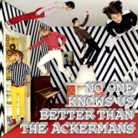 Ackermans The - No One Knows Us Better Than