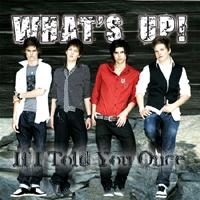 Whats Up! - If I Told You Once