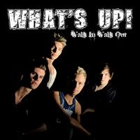 Whats Up! - Walk In Walk Out
