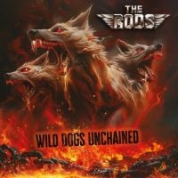 Rods The - Wild Dogs Unchained