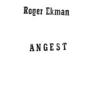 Ekman Roger - Ångest