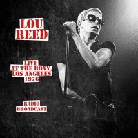 Reed Lou - Live At The Roxy, Los Angeles 1976