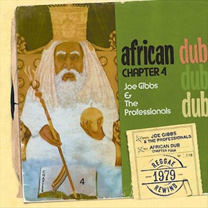 Joe Gibbs & The Professionals - African Dub All-Mighty Chapter 4