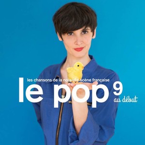 Various Artists - Le Pop 9: Au Debut