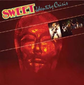 Sweet - Identity Crisis