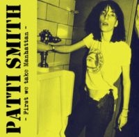 Smith Patti - First We Take Manhattan