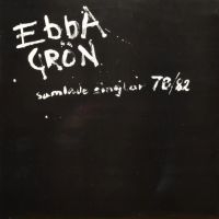 Ebba Grön - Samlade Singlar 78-82