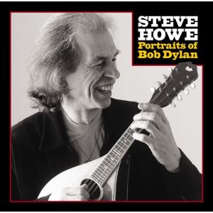 Steve Howe - Portraits Of Bob Dylan