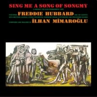 Hubbard Freddie & Ilhan Mimaroglu - Sing Me A Song Of Songmy