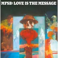Mfsb - Love Is The Message
