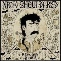 Shoulders Nick - Refugia Blues