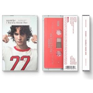 Sombr - I Barely Know Her (MC)