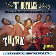The Five Royals - Think - Part Two, 1957-1962