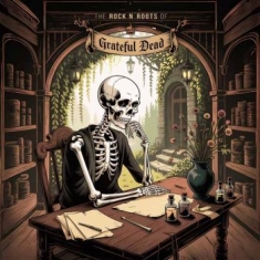 Grateful Dead - Rock N Roots Of The (Brown Vinyl Lp