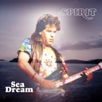 Spirit - Sea Dream (Expanded & Remastered Ed