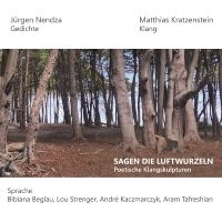 Jürgen Nendza/ Matthias Kratzenstei - ?Sagen Die Luftwurzeln?