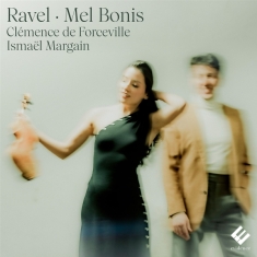 Clemence De Forceville & Ismaël Margain - Ravel - Bonis: Violinsonaten