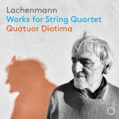 Helmut Lachenmann - Works For String Quartet