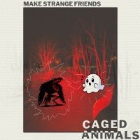 Caged Animals - Make Strange Friends (Translucent R