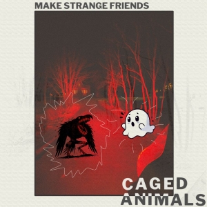 Caged Animals - Make Strange Friends (Translucent R