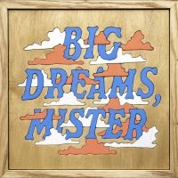 Good Luck - Big Dreams, Mister