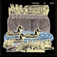 Tgaaz (The Geese At Astra Zeneca) - Tgaaz At Azz