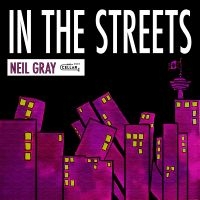 Neil Gray - In The Streets