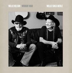 Nelson Willie - Workin' Man: Willie Sings Merle
