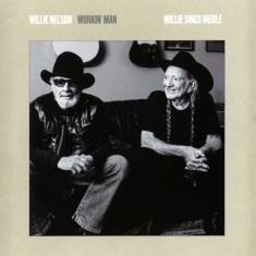 Nelson Willie - Workin' Man: Willie Sings Merle