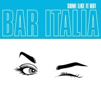Bar Italia - Some Like It Hot (Turquoise Vinyl)